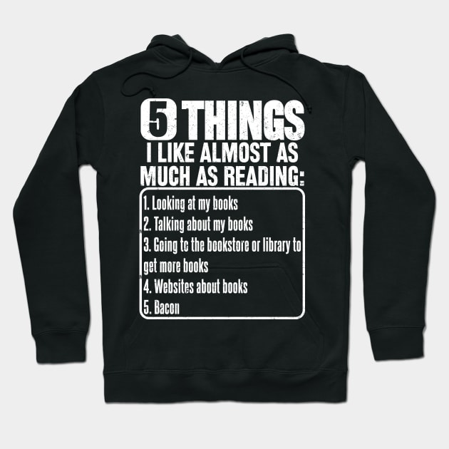 5 Things I Like Almost As Much As Reading Hoodie by SilverTee